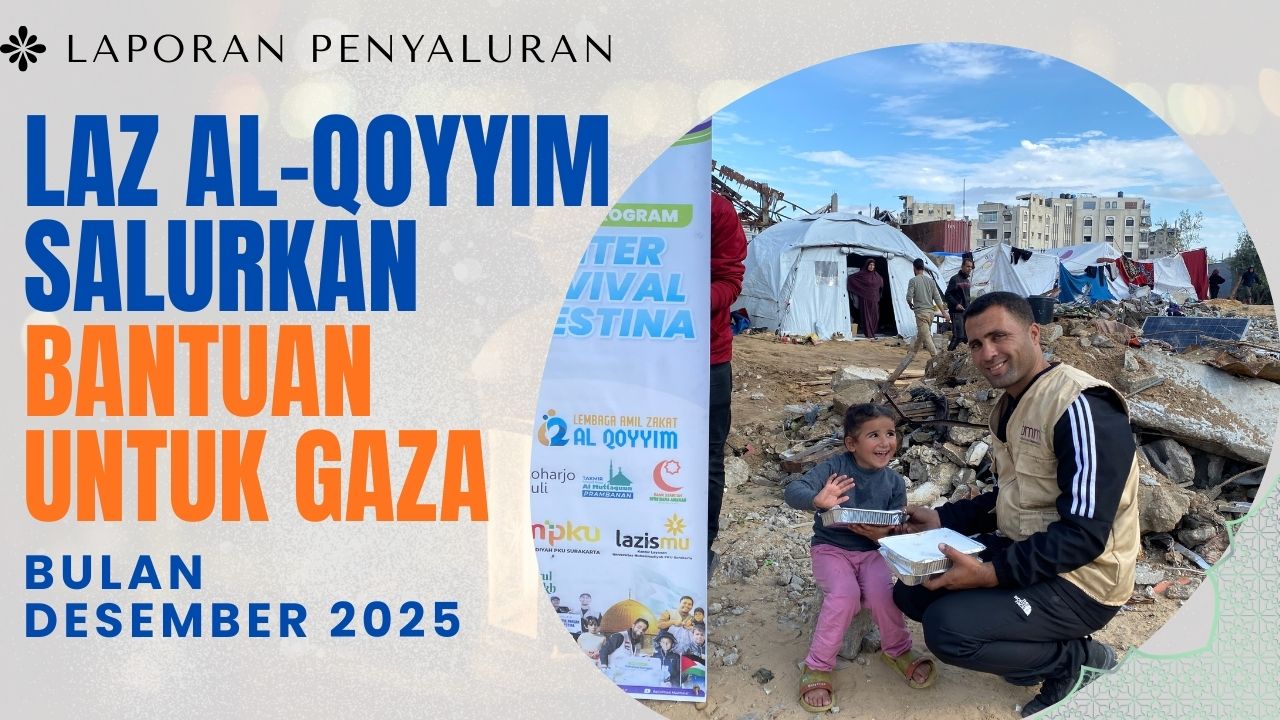 LAZ AL QOYYIM SALURKAN BANTUAN UNTUK GAZA PALESTINA