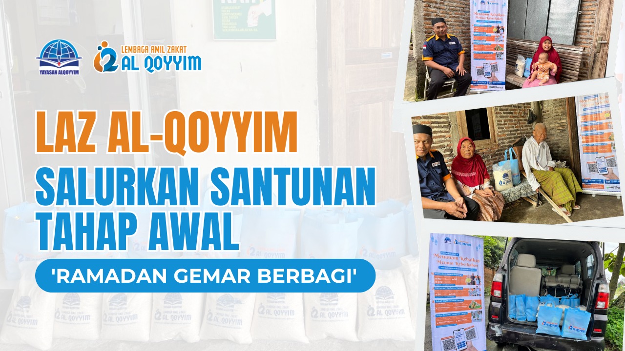 Penyaluran Santunan Tahap 1 Ramadan oleh LAZ Al-Qoyyim