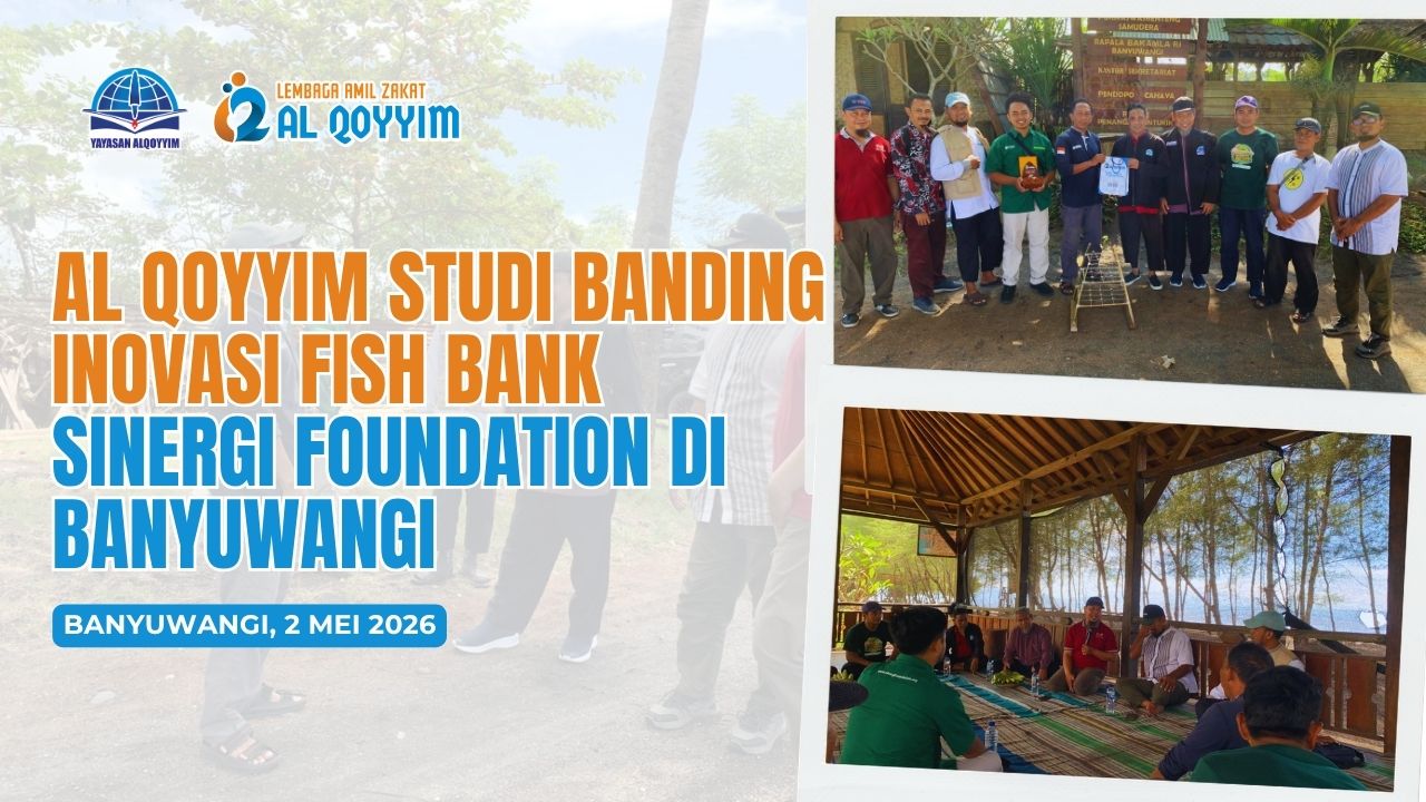 Strategi Pemberdayaan Ekonomi Mustahik: Al Qoyyim Studi Banding Inovasi Fish Bank di Banyuwangi